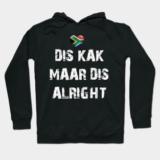 Dis kak maar dis alright Hoodie